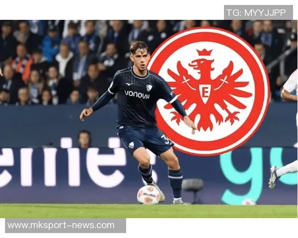 法兰克福关注波鸿19岁中场伦茨多家德甲球队争抢